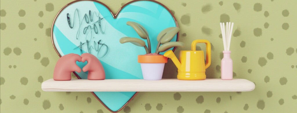 On the shelf is a lovely plant accompanied by a watering can, a diffuser, a heart-shaped mirror, and a small sculpture of two hands forming a heart. Written on the mirror is, "You got this"